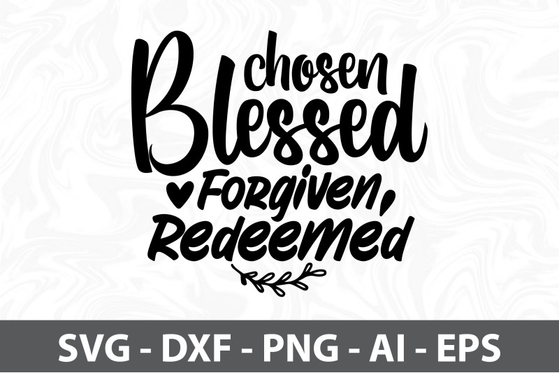 chosen-blessed-forgiven-redeemed