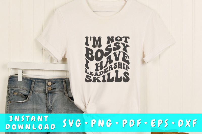 i-039-m-not-bossy-i-have-leadership-skills-svg-wavy-letters-svg-sassy