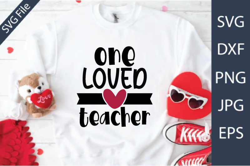 one-loved-teacher-valentine-039-s-day-teacher-svg