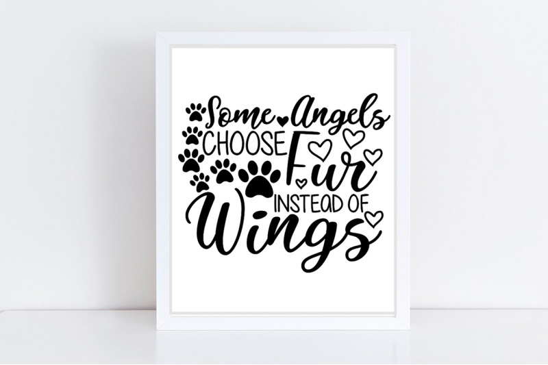 some-angels-choose-fur-instead-of-wings-svg-pet-memorial-svg