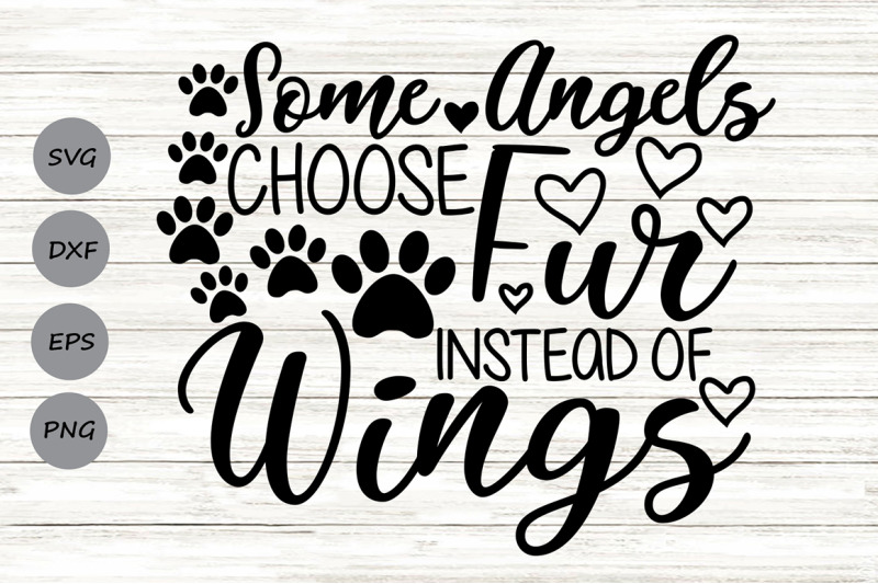 some-angels-choose-fur-instead-of-wings-svg-pet-memorial-svg