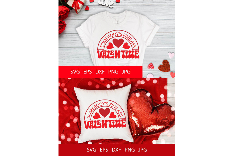 somebody-039-s-fine-ass-valentine-svg-png