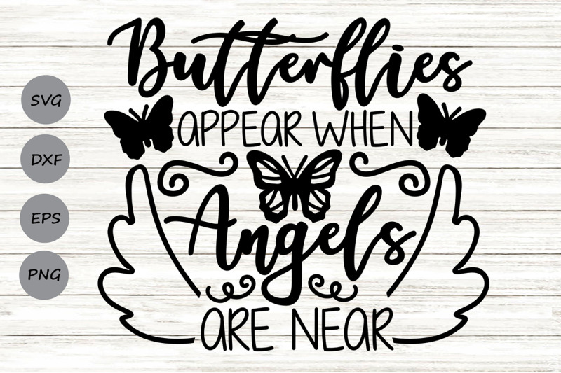 butterflies-appear-when-angels-are-near-svg-memorial-svg