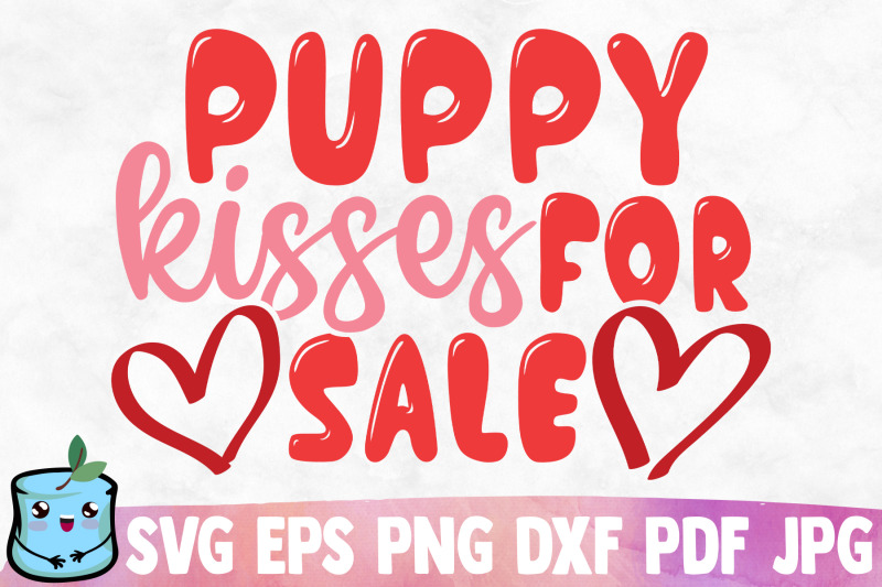 puppy-kisses-for-sale-svg-cut-file