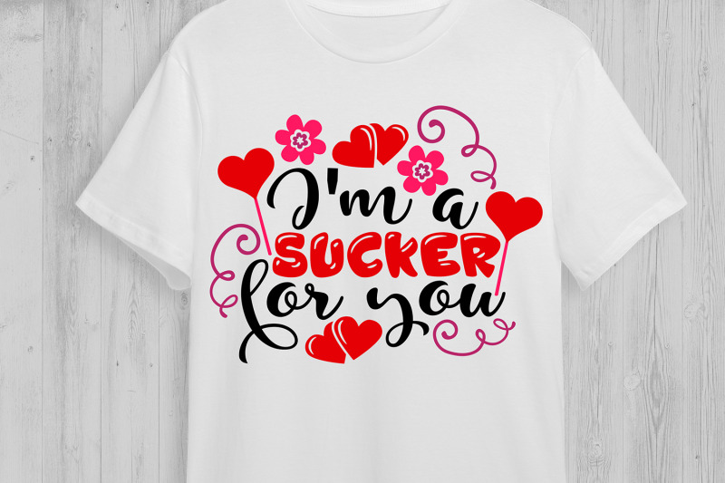 i-039-m-a-sucker-for-you-svg-valentines-day-svg-funny-valentines-svg