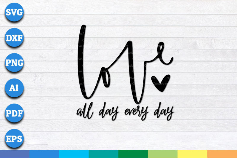 love-all-day-every-day-svg-png-dxf-cricut-file-for-digital-download