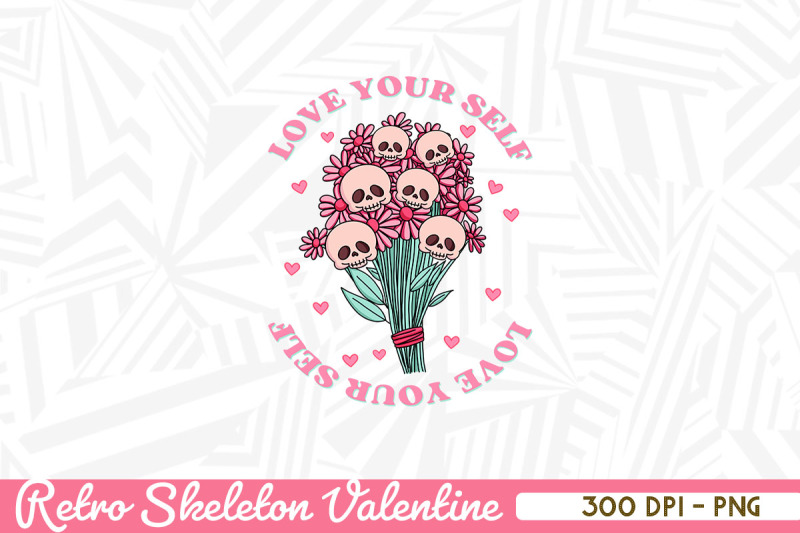 love-yourself-retro-skeleton-flowers