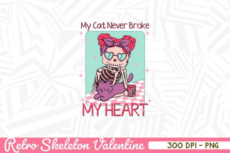 my-cat-never-broke-my-heart-skeleton