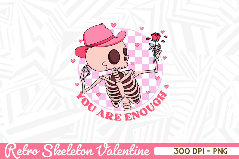 you-are-enough-retro-skeleton