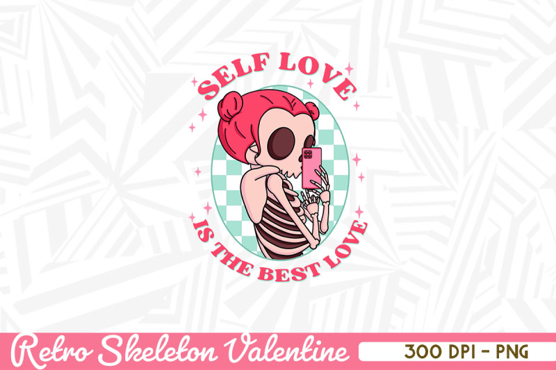 self-love-best-love-retro-skeleton