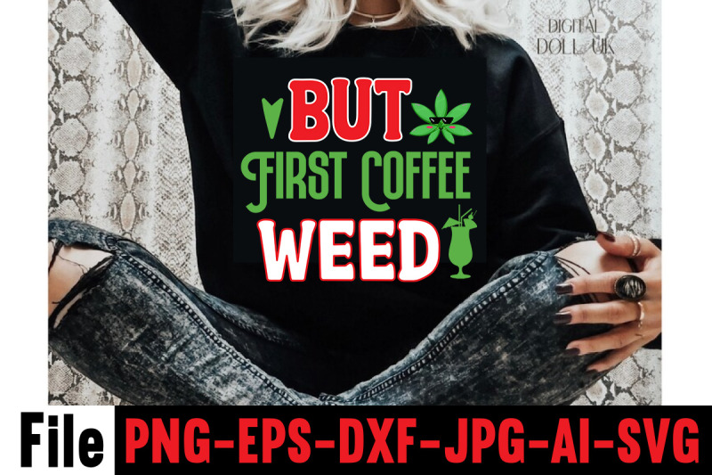 but-first-coffee-weed-svg-cut-file