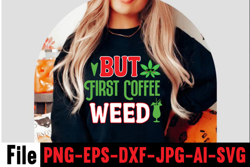 but-first-coffee-weed-svg-cut-file