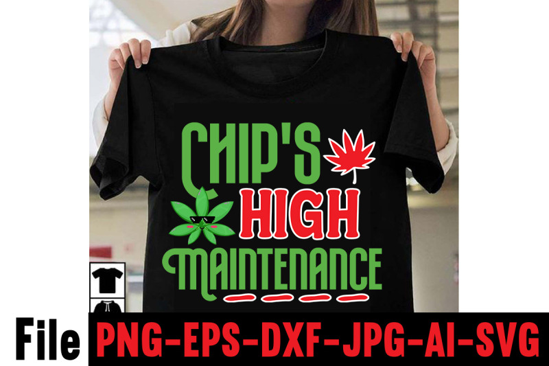 chip-039-s-high-maintenance-svg-design-cannabis-svg-bundle-weed-svg-bundl