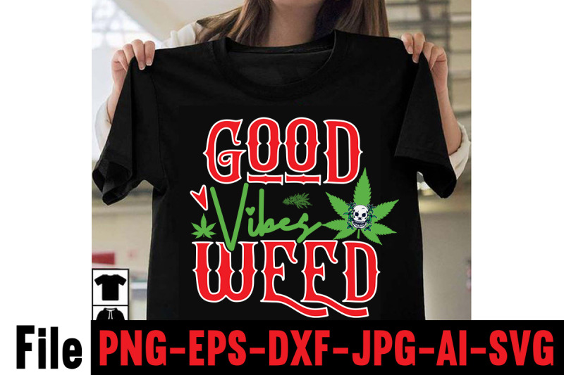 good-vibes-weed-svg-cut-file-cannabis-svg-bundle-weed-svg-bundle-wee