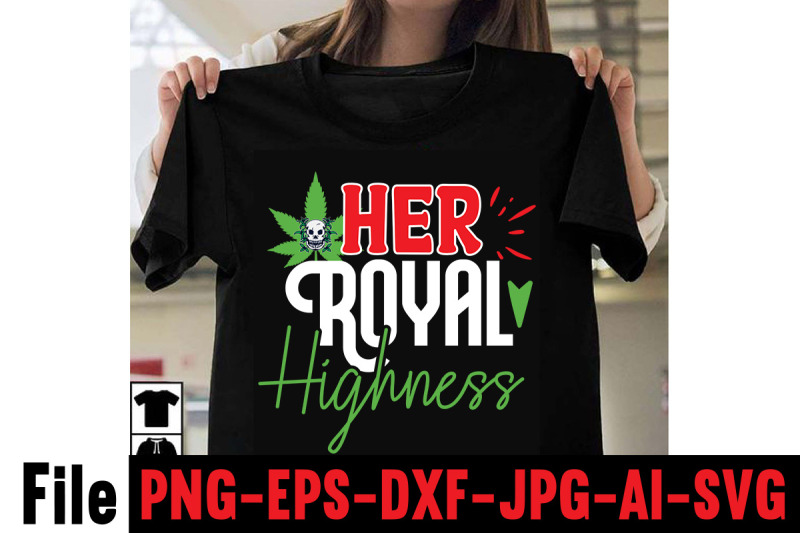 her-royal-highness-svg-cut-file-cannabis-svg-bundle-weed-svg-bundle