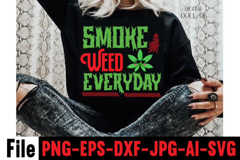 smoke-weed-everyday-svg-cut-file-cannabis-svg-bundle-weed-svg-bundle