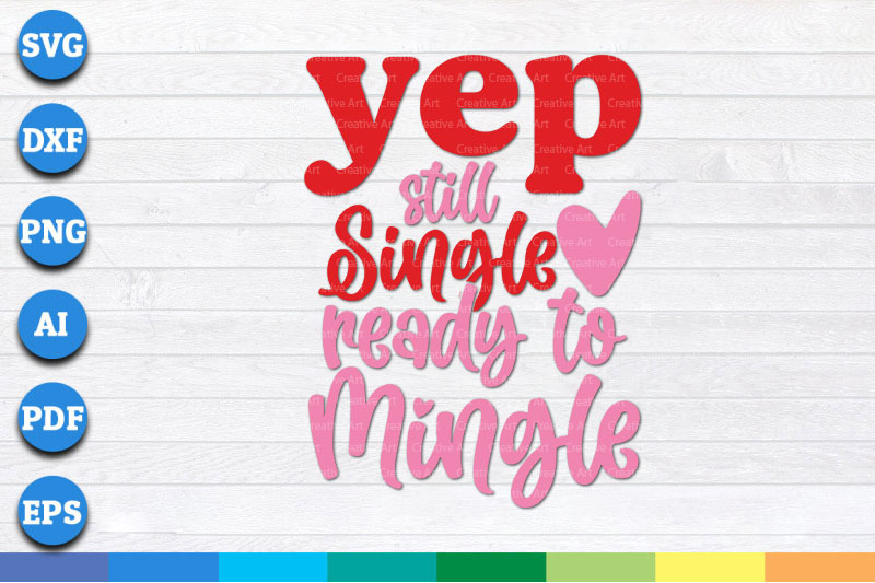 yep-still-single-ready-to-mingle-svg-png-dxf-cricut-file