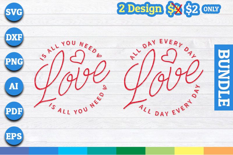 love-is-all-you-need-love-all-day-every-day-svg-png-dxf-cricut-file