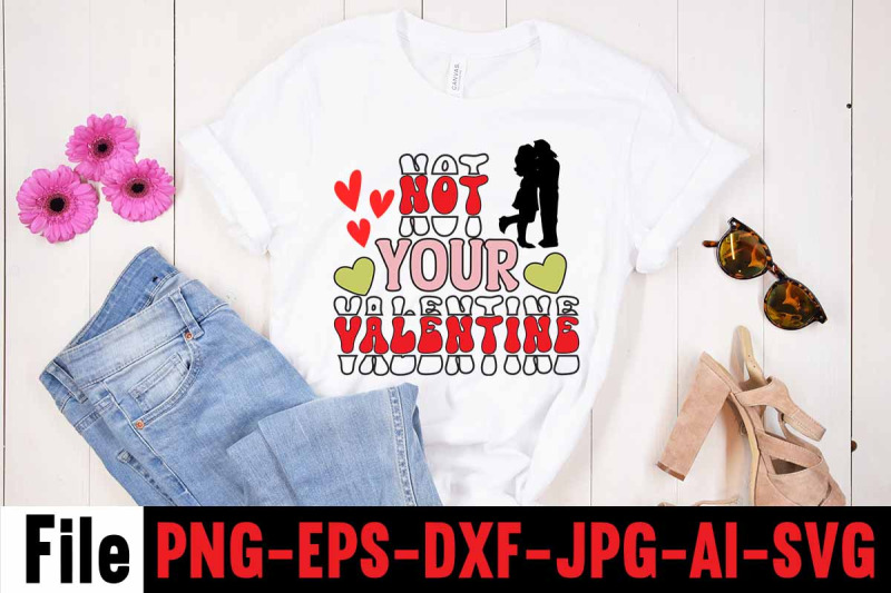 not-your-valentine-svg-cut-file