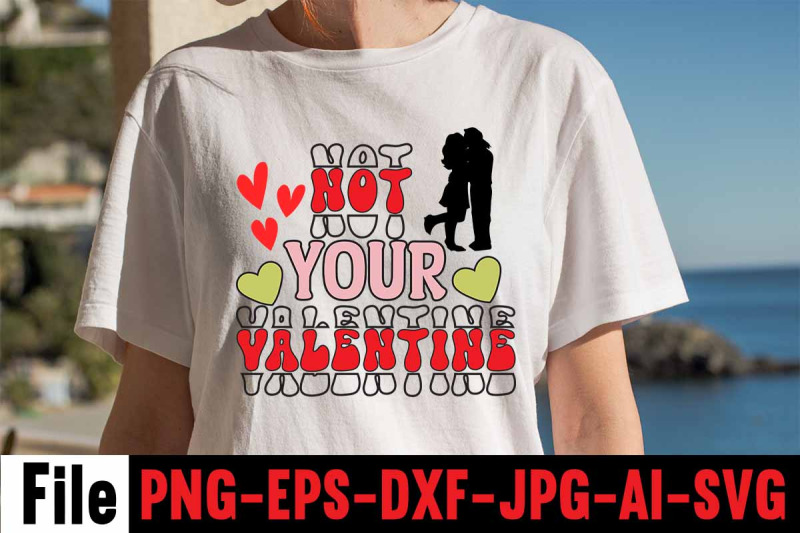 not-your-valentine-svg-cut-file