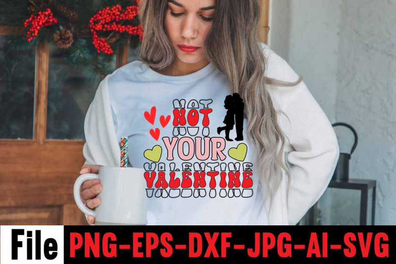 not-your-valentine-svg-cut-file