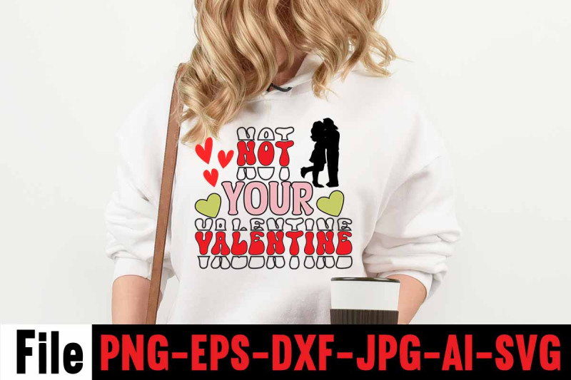 not-your-valentine-svg-cut-file