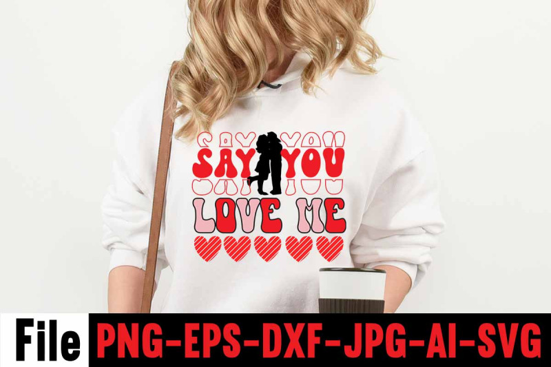 say-you-love-me-svg-cut-file