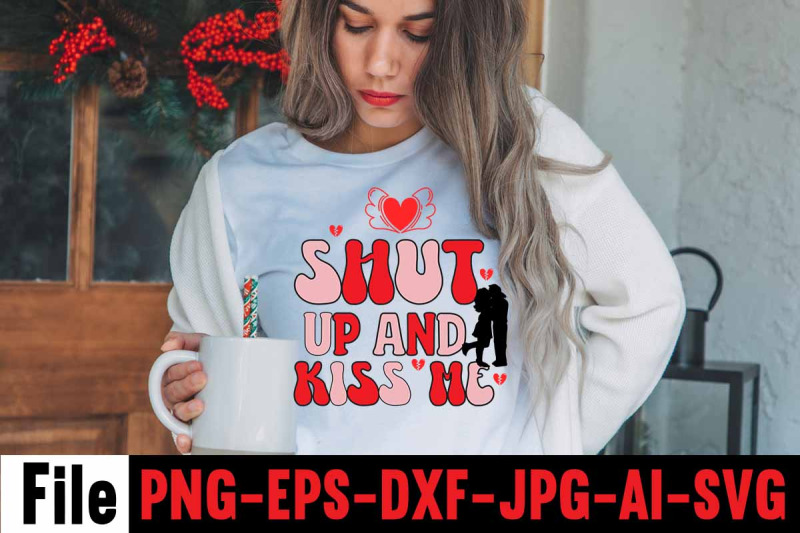 shut-up-and-kiss-me-svg-cut-file