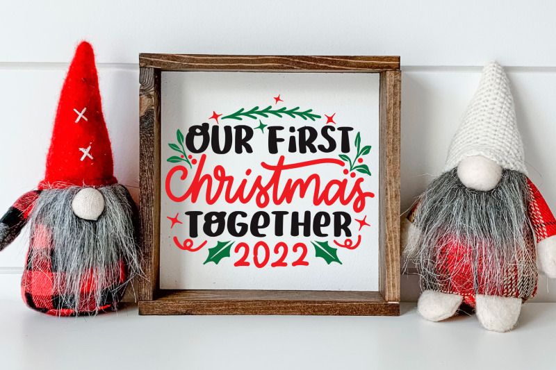 our-first-christmas-together-svg-christmas-together-2022