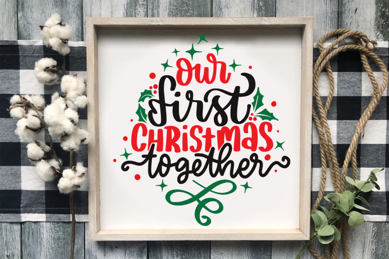 our-first-christmas-together-svg-christmas-together