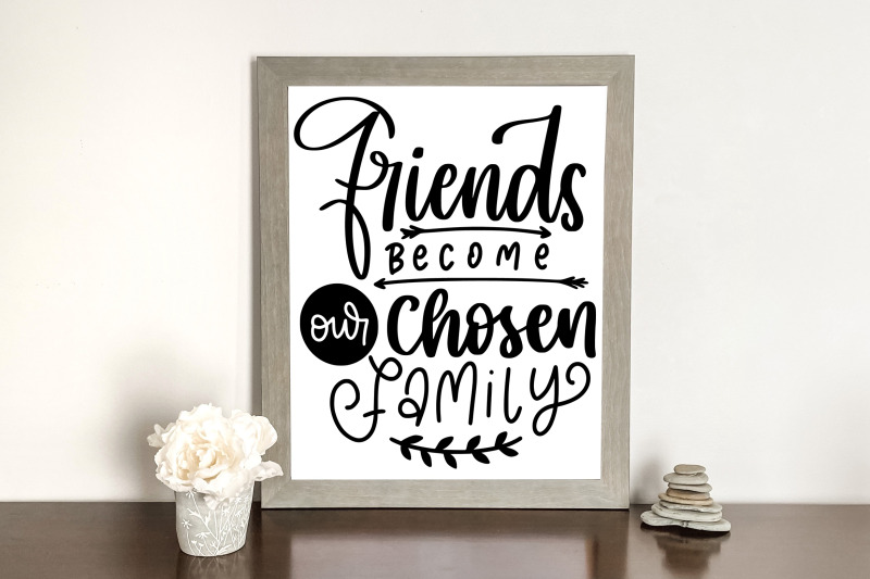 bestfriend-svg-friends-become-our-choosen-family