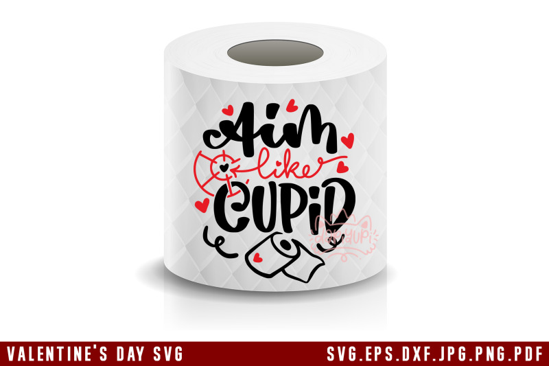 valentine-039-s-day-toilet-paper-svg-aim-like-cupid