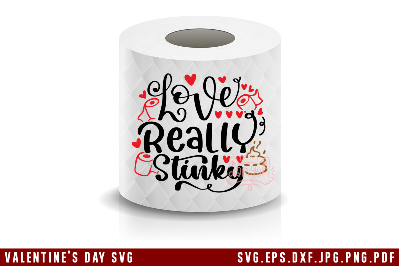 valentine-039-s-day-toilet-paper-svg-love-really-stinky