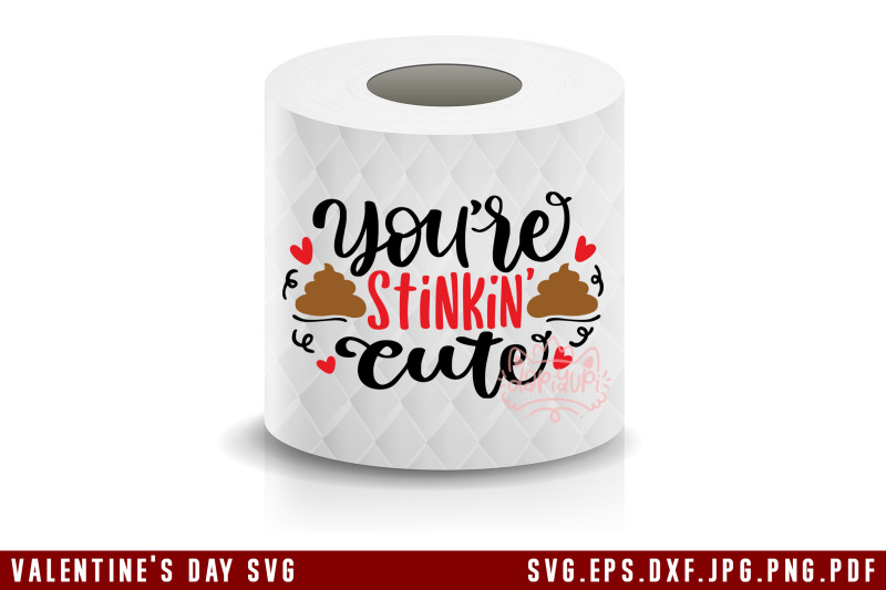 valentine-039-s-day-toilet-paper-svg-youre-stinkin-cute