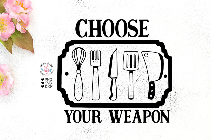 choose-your-weapon-funny-kitchen-svg