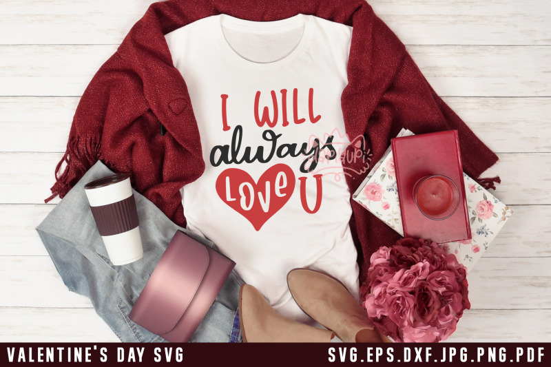 valentine-039-s-day-svg-i-will-always-love-you