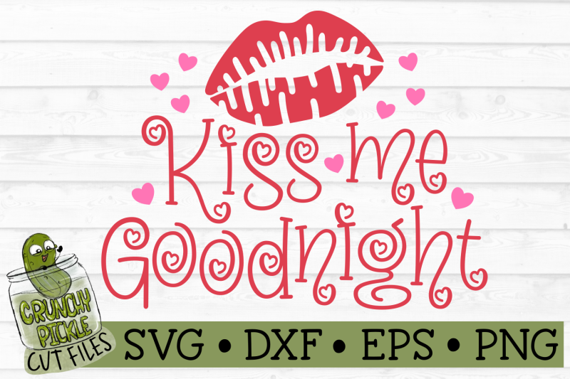 kiss-me-goodnight-valentine-039-s-day-svg-file