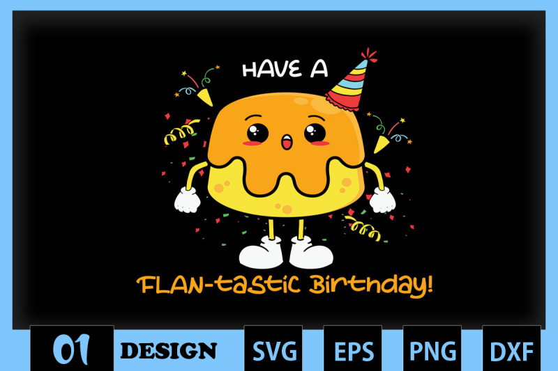 have-a-flan-tastic-birthday-flan