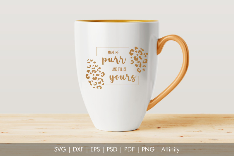 make-me-purr-and-i-039-ll-be-yours-svg-romantic-quote-valentine-039-s-day