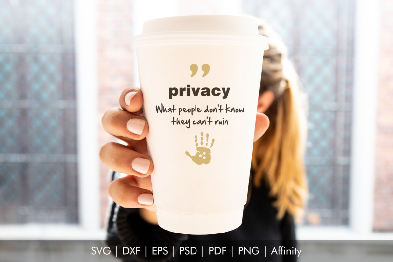 privacy-svg-quote-what-people-don-039-t-know-they-can-039-t-ruin