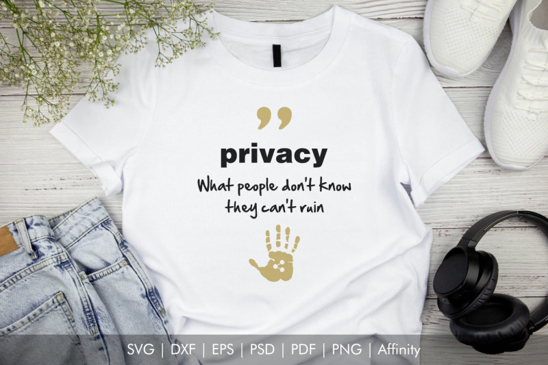 privacy-svg-quote-what-people-don-039-t-know-they-can-039-t-ruin