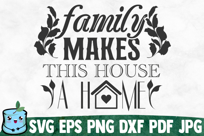 family-makes-this-house-a-home