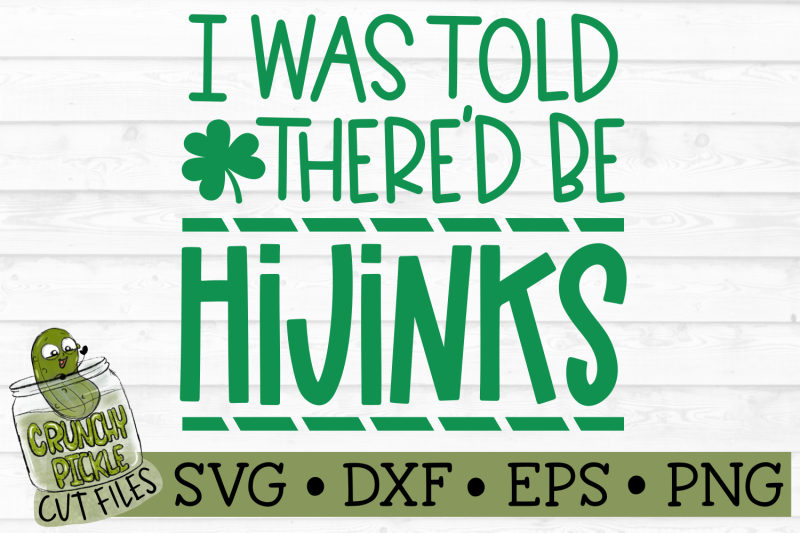 i-was-told-there-039-d-be-hijinks-svg-file