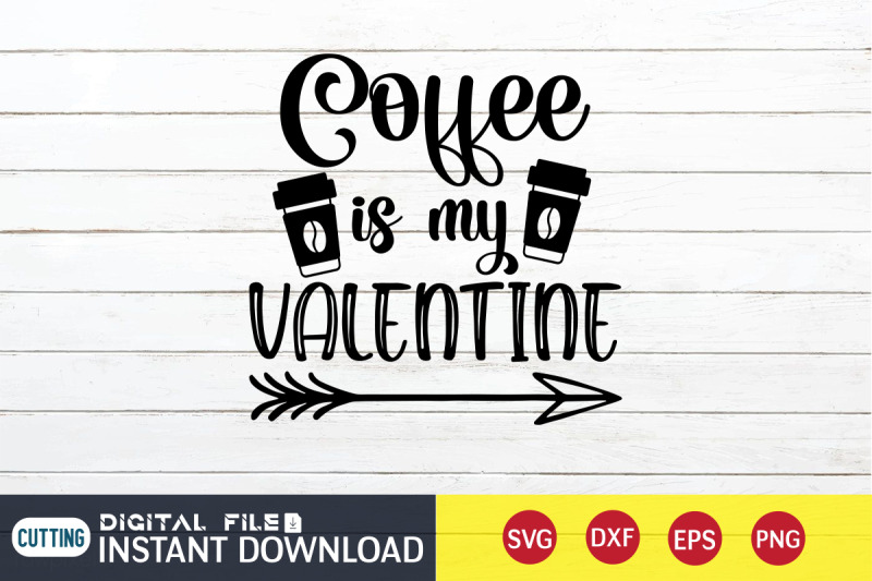 coffe-is-my-valentine-svg