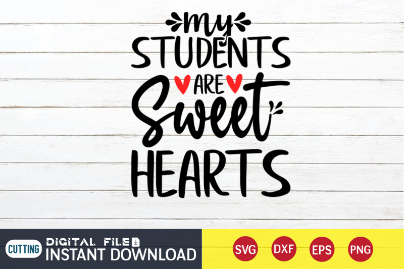 My Students are Sweet Hearts SVG By FunnySVGCrafts | TheHungryJPEG