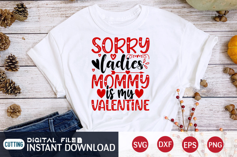 sorry-ladies-mommy-is-my-valentine-svg