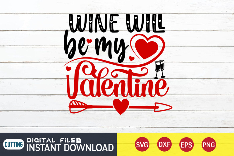 wine-will-be-my-valentine-svg