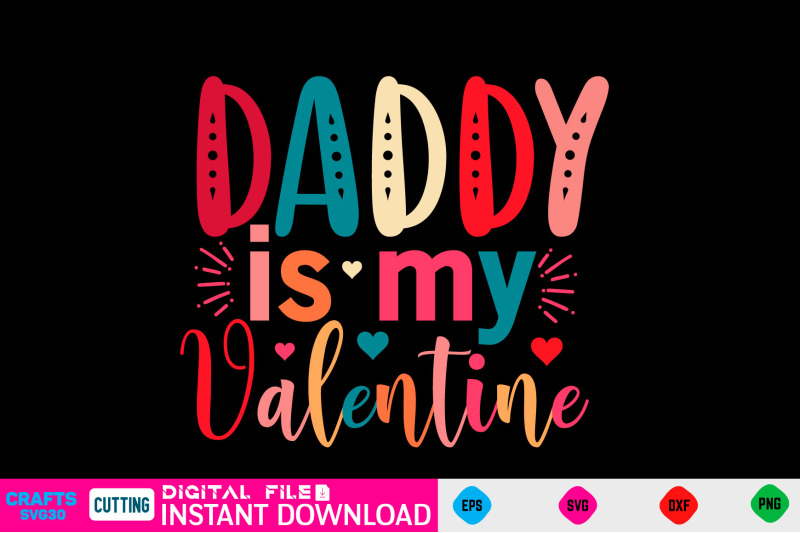 daddy-is-my-valentine-svg-design