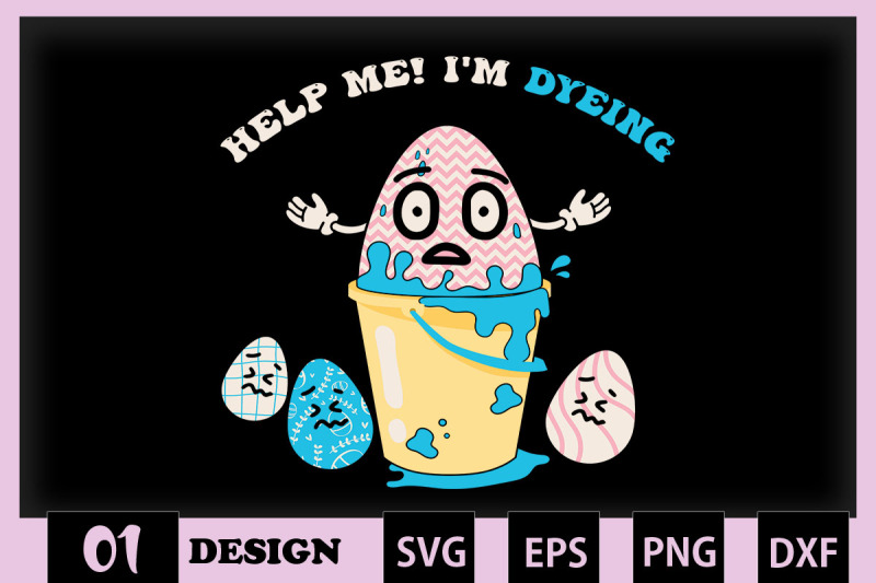 help-me-i-039-m-dyeing-funny-egg-easter-pun