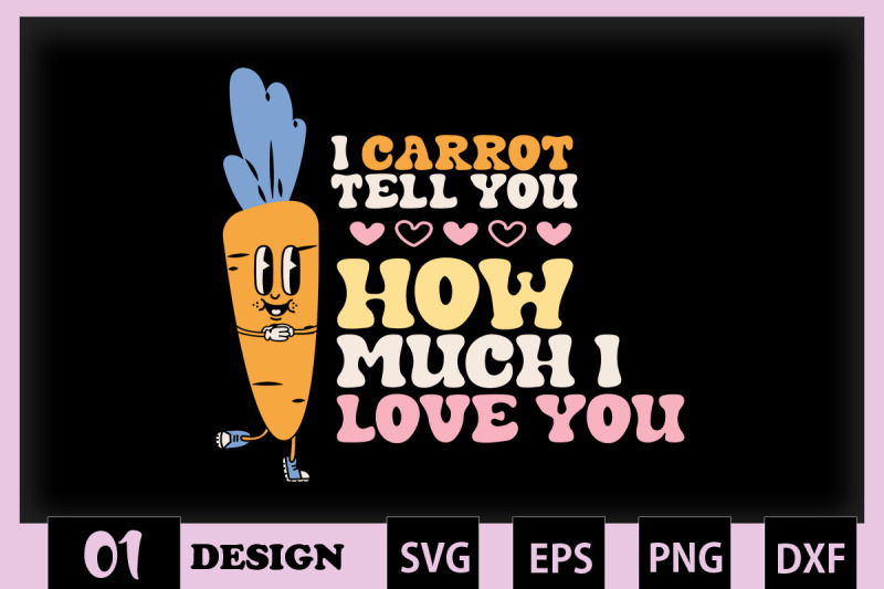 i-carrot-tell-you-how-much-i-love-you